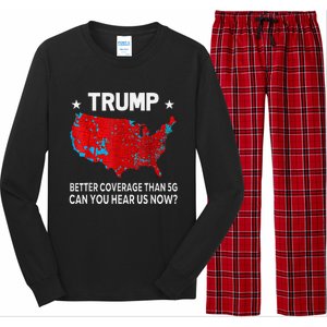 Trump Better Coverage Than 5g Can You Hear Us Now Politics Long Sleeve Pajama Set