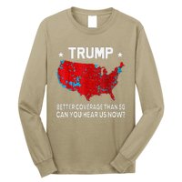 Trump Better Coverage Than 5g Can You Hear Us Now Politics Long Sleeve Shirt