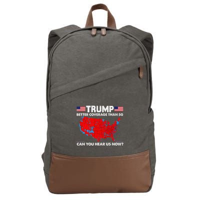 Trump Better Coverage Than 5g Can You Hear Us Now Politics Cotton Canvas Backpack