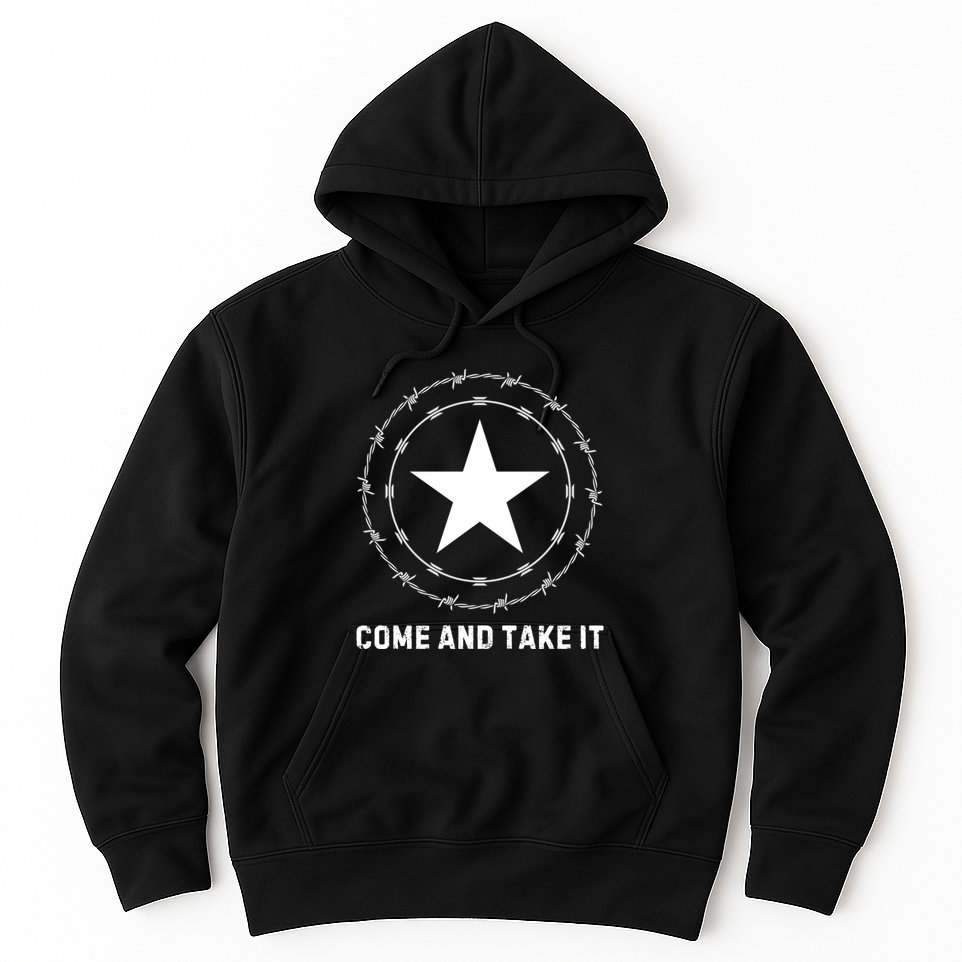 Texas Border Crisis Come And Take It Hoodie