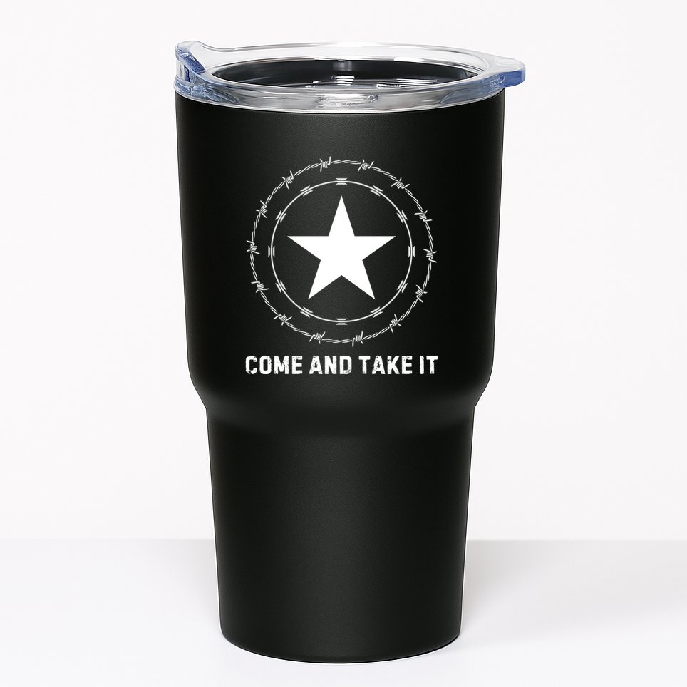 Texas Border Crisis Come And Take It Tumbler