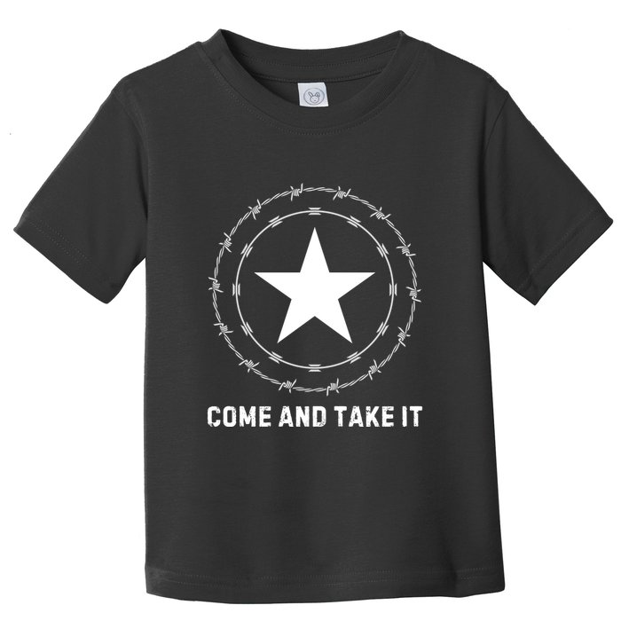 Texas Border Crisis Come And Take It Toddler T-Shirt