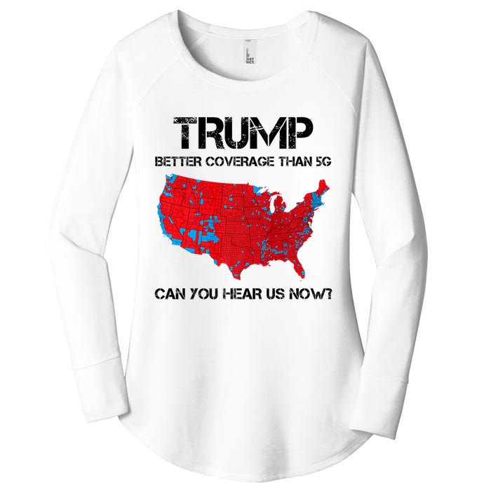 Trump Better Coverage Than 5g Can You Hear Us Now Politics Women's Perfect Tri Tunic Long Sleeve Shirt