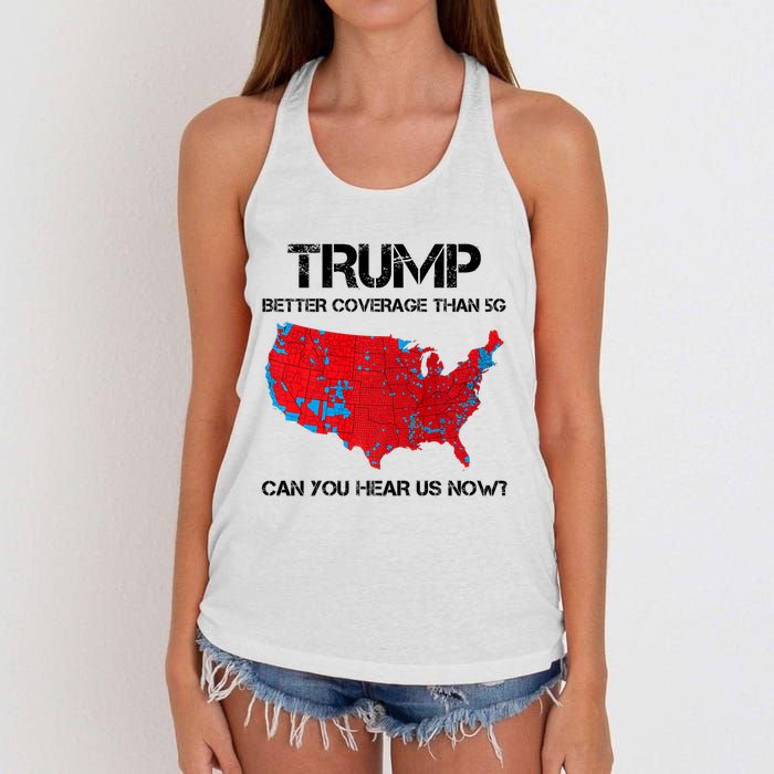 Trump Better Coverage Than 5g Can You Hear Us Now Politics Women's Knotted Racerback Tank