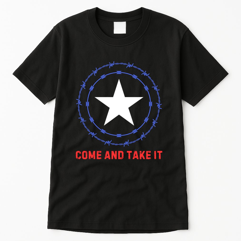 Texas Border Crisis Come And Take It Tall T-Shirt