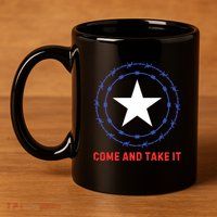 Texas Border Crisis Come And Take It 11oz C Handle Ceramic Mug