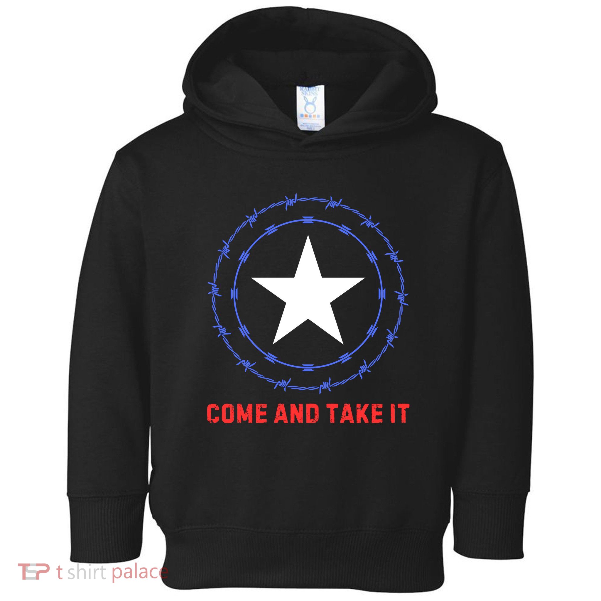Texas Border Crisis Come And Take It Toddler Hoodie