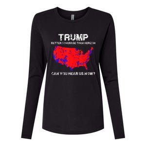 Trump Better Coverage Than Verizon Can You Hear Us Now Womens Cotton Relaxed Long Sleeve T-Shirt