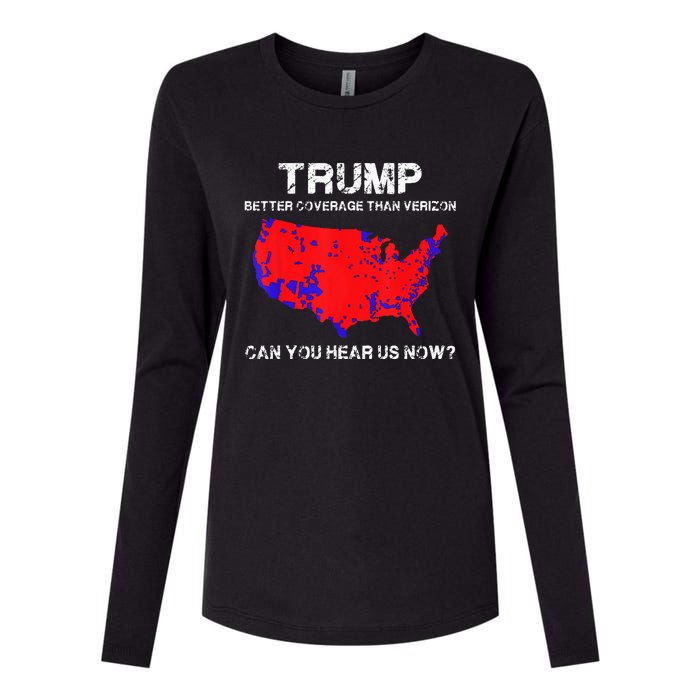 Trump Better Coverage Than Verizon Can You Hear Us Now Womens Cotton Relaxed Long Sleeve T-Shirt