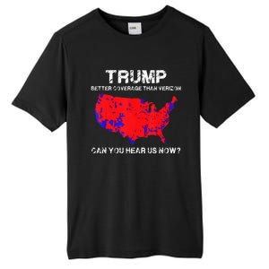 Trump Better Coverage Than Verizon Can You Hear Us Now Tall Fusion ChromaSoft Performance T-Shirt