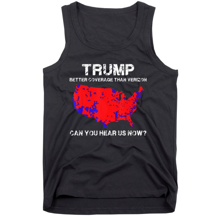 Trump Better Coverage Than Verizon Can You Hear Us Now Tank Top