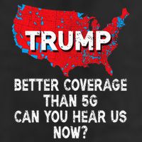 Trump Better Coverage Than 5g Can You Hear Us Now Red Map Trucker Hat