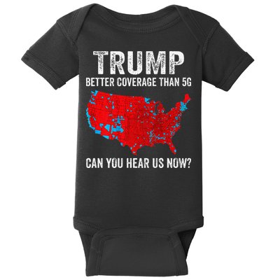 Trump Better Coverage Than 5g Can You Hear Us Now Baby Bodysuit