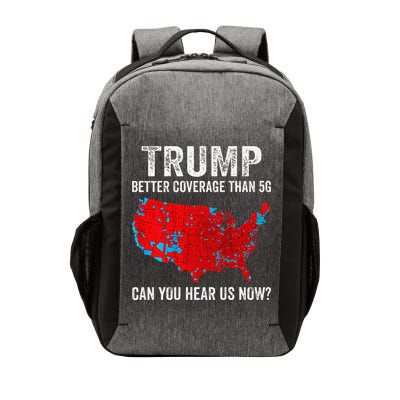 Trump Better Coverage Than 5g Can You Hear Us Now Vector Backpack