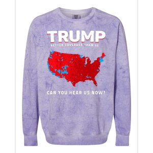 Trump Better Coverage Than 5g Can You Hear Us Now Colorblast Crewneck Sweatshirt