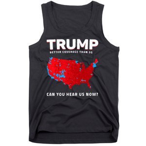 Trump Better Coverage Than 5g Can You Hear Us Now Tank Top