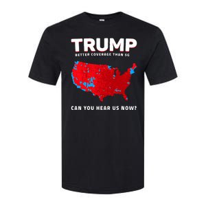 Trump Better Coverage Than 5g Can You Hear Us Now Softstyle CVC T-Shirt