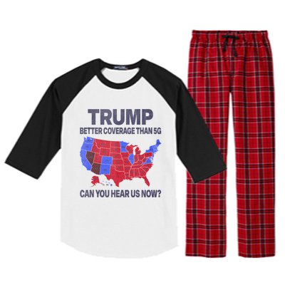 Trump Better Coverage Than 5g Can You Hear Us Now Politics Raglan Sleeve Pajama Set