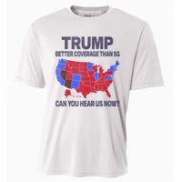 Trump Better Coverage Than 5g Can You Hear Us Now Politics Cooling Performance Crew T-Shirt