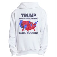 Trump Better Coverage Than 5g Can You Hear Us Now Politics Urban Pullover Hoodie