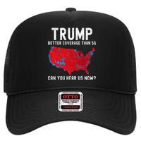 Trump Better Coverage Than 5g Can You Hear Us Now? High Crown Mesh Back Trucker Hat