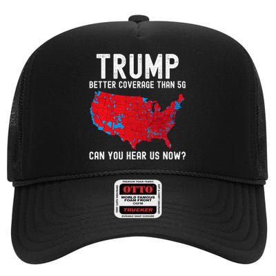 Trump Better Coverage Than 5g Can You Hear Us Now? High Crown Mesh Back Trucker Hat