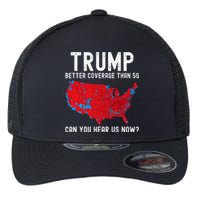 Trump Better Coverage Than 5g Can You Hear Us Now? Flexfit Unipanel Trucker Cap