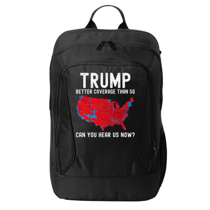 Trump Better Coverage Than 5g Can You Hear Us Now? City Backpack