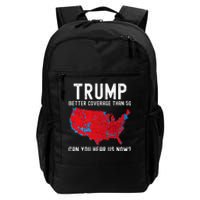 Trump Better Coverage Than 5g Can You Hear Us Now? Daily Commute Backpack