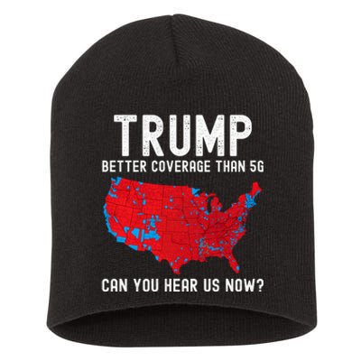 Trump Better Coverage Than 5g Can You Hear Us Now? Short Acrylic Beanie