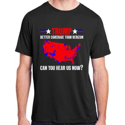 Trump Better Coverage Than Verizon Can You Hear Us Now Adult ChromaSoft Performance T-Shirt