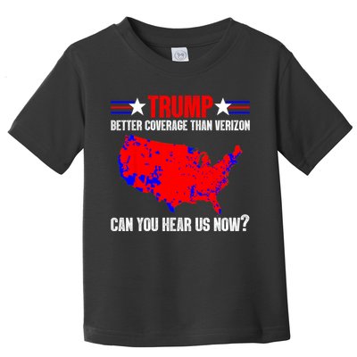 Trump Better Coverage Than Verizon Can You Hear Us Now Toddler T-Shirt