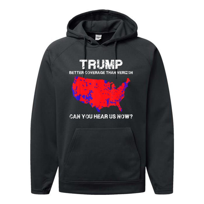 Trump Better Coverage Than Verizon Can You Hear Us Now Funny Pro Trump Performance Fleece Hoodie