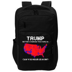 Trump Better Coverage Than Verizon Can You Hear Us Now Funny Pro Trump Impact Tech Backpack