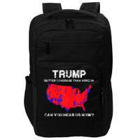 Trump Better Coverage Than Verizon Can You Hear Us Now Funny Pro Trump Impact Tech Backpack