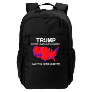 Trump Better Coverage Than Verizon Can You Hear Us Now Funny Pro Trump Daily Commute Backpack