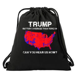 Trump Better Coverage Than Verizon Can You Hear Us Now Funny Pro Trump Drawstring Bag