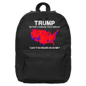 Trump Better Coverage Than Verizon Can You Hear Us Now Funny Pro Trump 16 in Basic Backpack