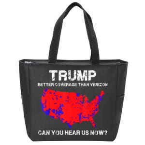 Trump Better Coverage Than Verizon Can You Hear Us Now Funny Pro Trump Zip Tote Bag