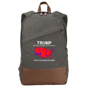 Trump Better Coverage Than Verizon Can You Hear Us Now Funny Pro Trump Cotton Canvas Backpack