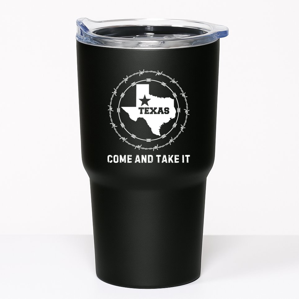 Texas Border Crisis Come And Take It Tumbler
