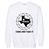 Texas Border Crisis Come And Take It Garment-Dyed Sweatshirt