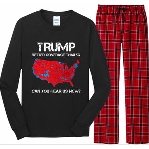 Trump Better Coverage Than 5g Can You Hear Us Now? Long Sleeve Pajama Set