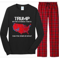 Trump Better Coverage Than 5g Can You Hear Us Now? Long Sleeve Pajama Set