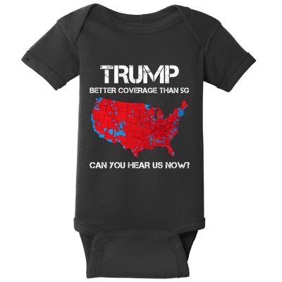Trump Better Coverage Than 5g Can You Hear Us Now? Baby Bodysuit