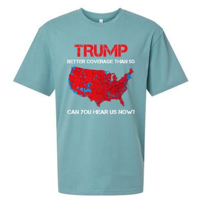 Trump Better Coverage Than 5g Can You Hear Us Now? Sueded Cloud Jersey T-Shirt