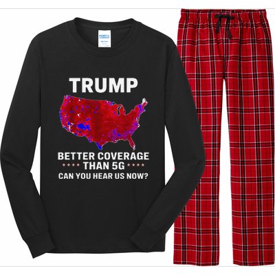 Trump Better Coverage Than 5g Can You Hear Us Now Politics Long Sleeve Pajama Set