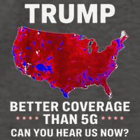 Trump Better Coverage Than 5g Can You Hear Us Now Politics Vector Backpack