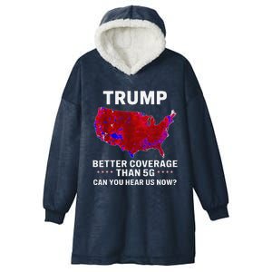 Trump Better Coverage Than 5g Can You Hear Us Now Politics Hooded Wearable Blanket