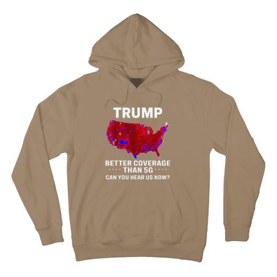 Trump Better Coverage Than 5g Can You Hear Us Now Politics Hoodie